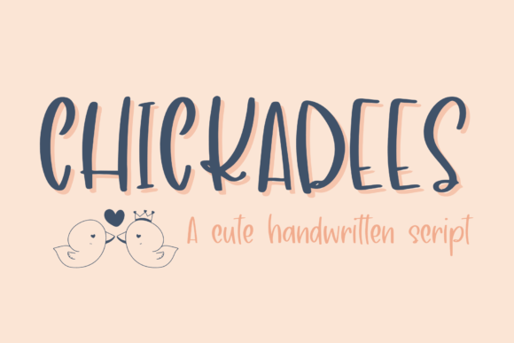 Chickadees: A Sweet Handwritten Font for Creative Projects