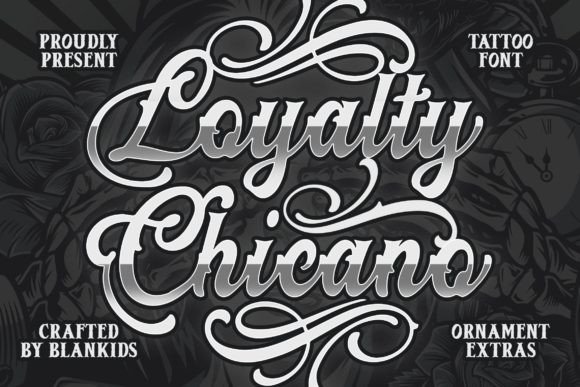 Loyalty Chicano: A Bold Script Tattoo Blackletter Font